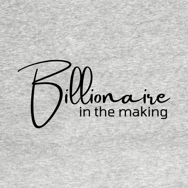 Billionaire in the making by Leap Arts